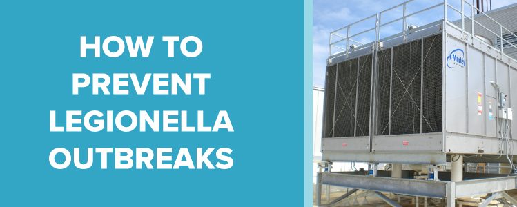 graphic showing outdoor cooling tower system and says 'how to prevent legionella outbreaks'