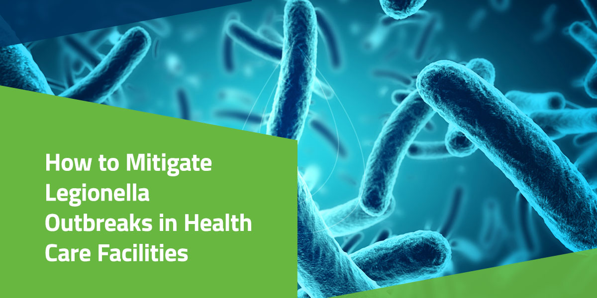 How-to-Mitigate-Legionella-Outbreaks-in-Health-Care-Facilities01-How-to-Mitigate-Legionella-Outbreaks-in-Health-Care-Fac