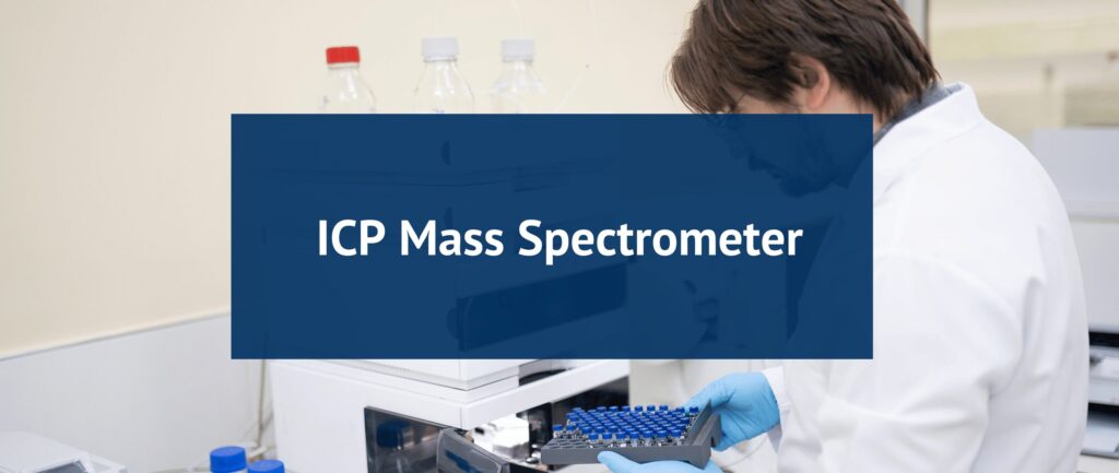 ICP Mass Spectrometer with lab technician.