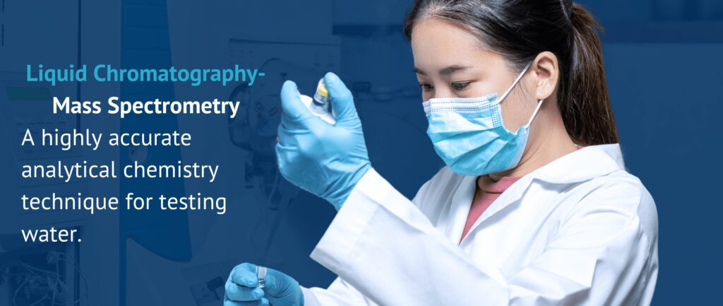 Liquid Chromatography Mass Spectometry technique.