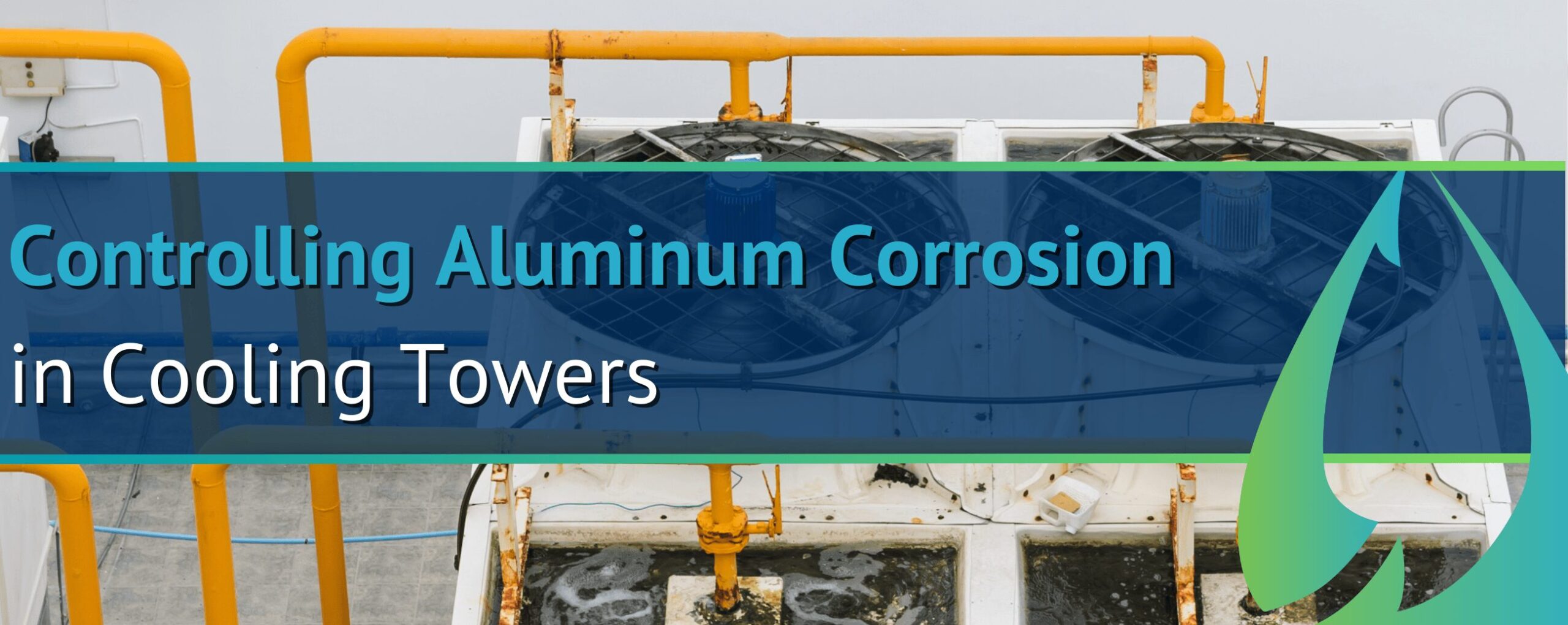 Controlling Aluminum Corrosion in Cooling Towers