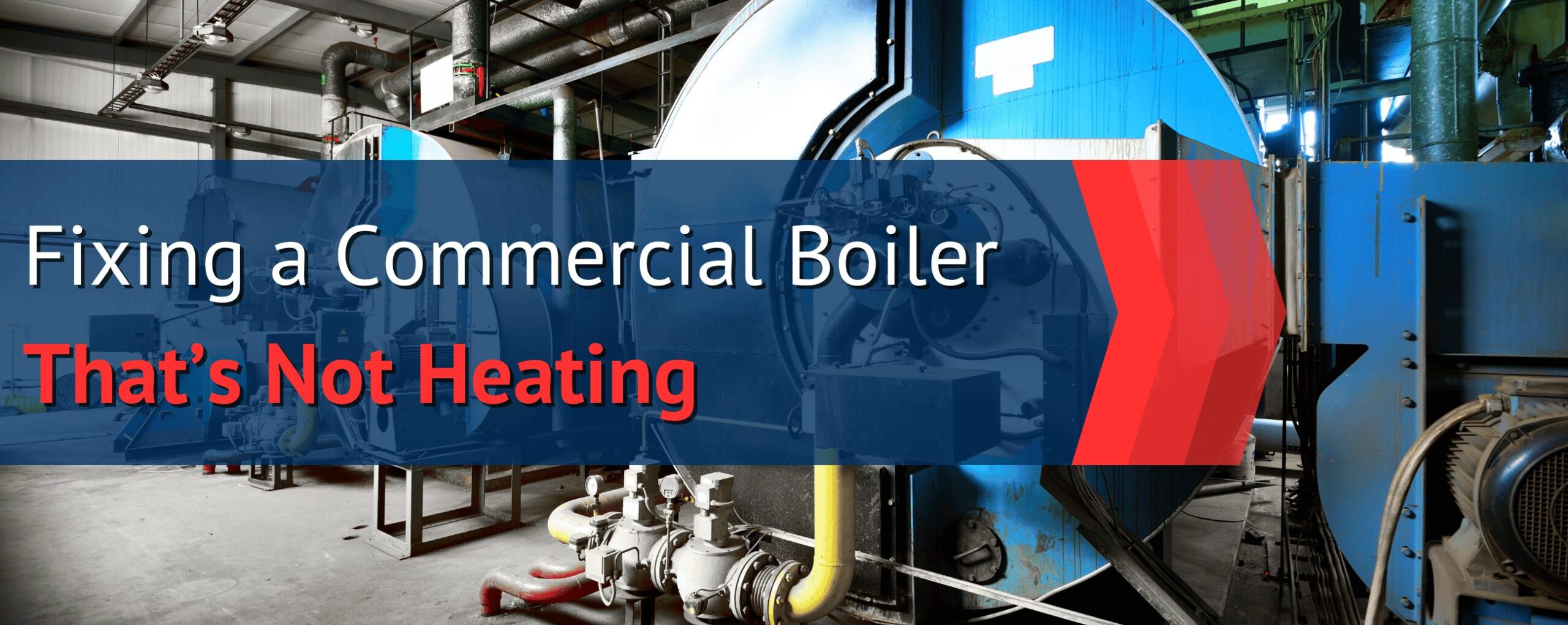 Fixing a Commercial Boiler That's Not Heating